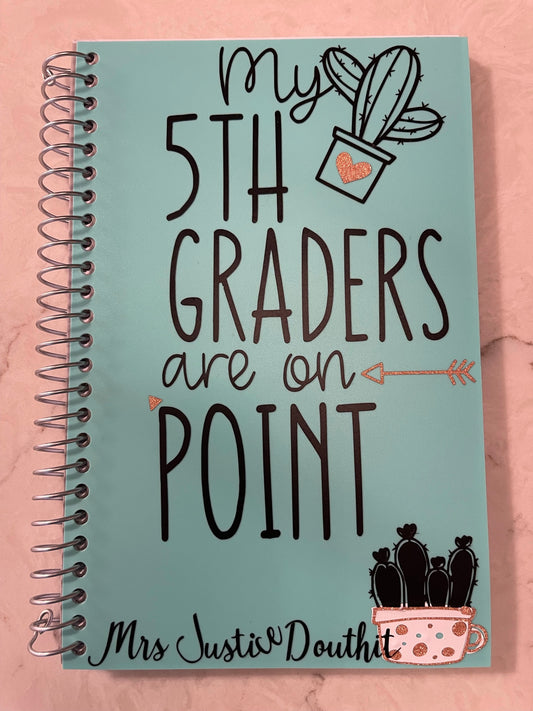 "My Students are on Point" Cactus Themed Notebook (Customizable)