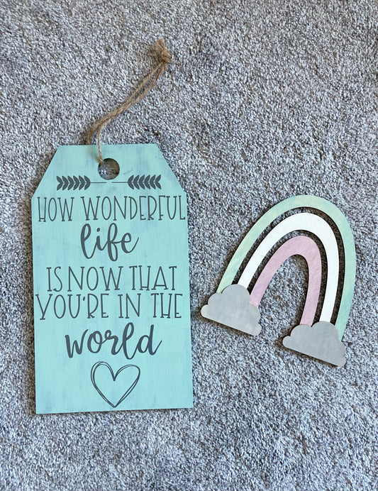 "How Wonderful Life Is" Tag Sign & Rainbow Bundle