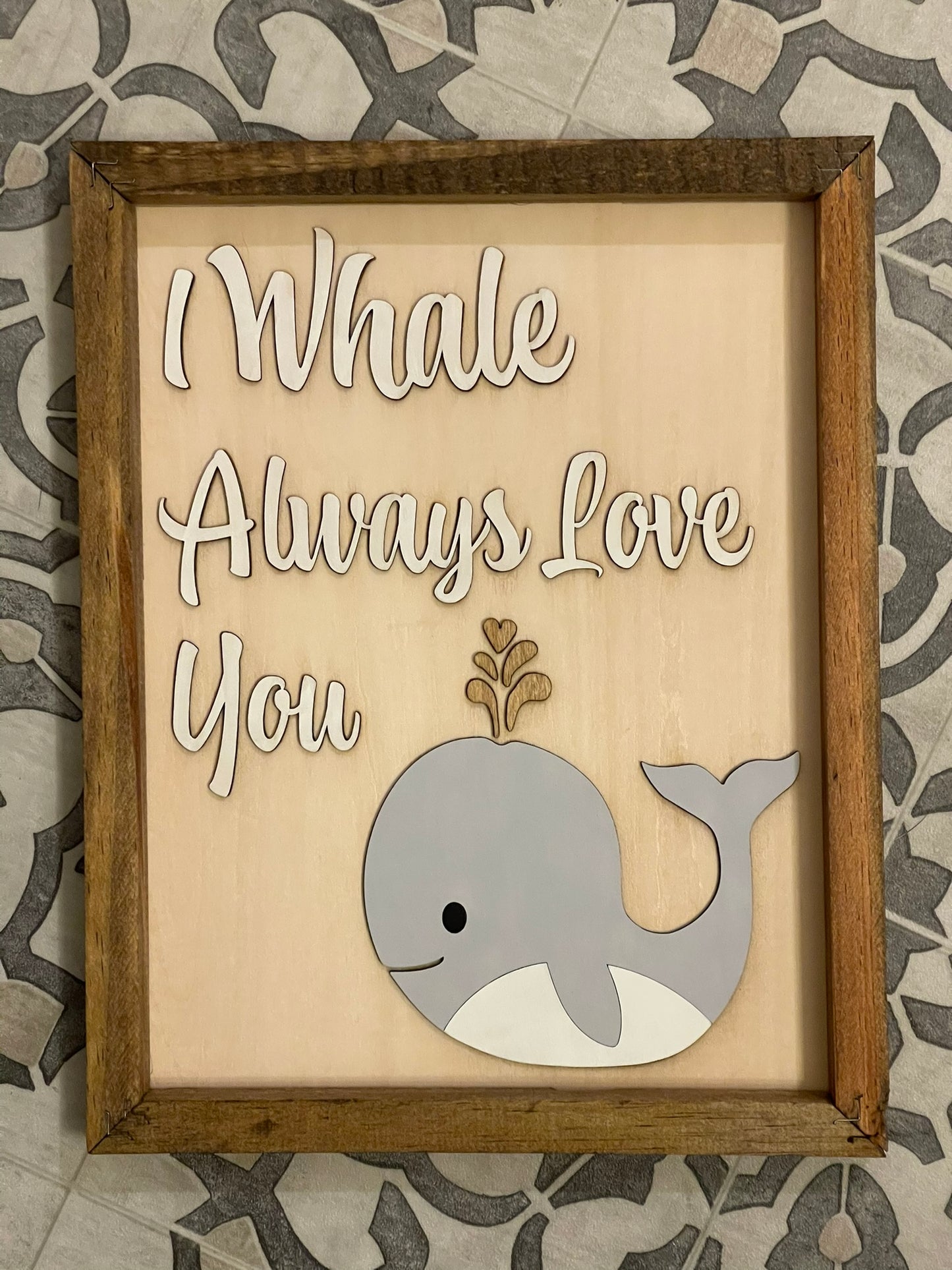 "I Whale Always Love You" Sign